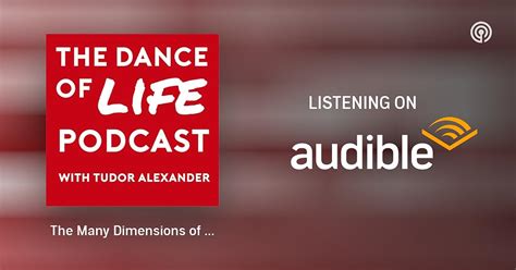 The Dance of Life Podcast with Tudor Alexander 